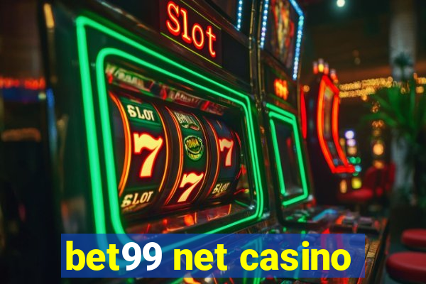 bet99 net casino