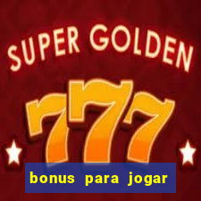 bonus para jogar fortune tiger