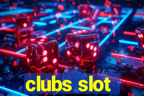 clubs slot