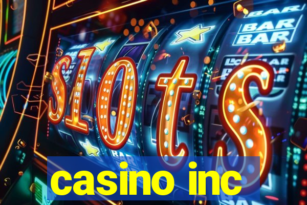 casino inc