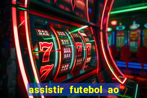 assistir futebol ao vivo sem virus