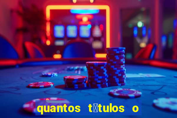 quantos t铆tulos o cruzeiro tem