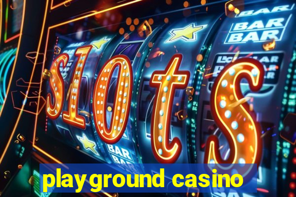 playground casino