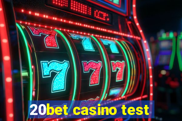 20bet casino test