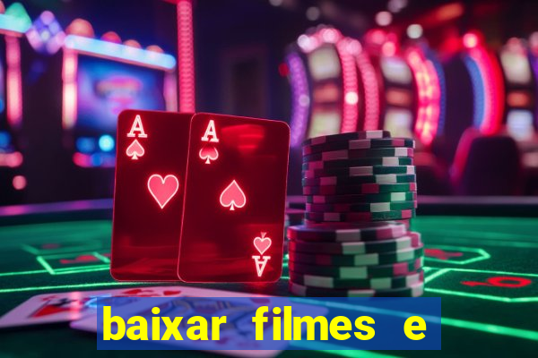 baixar filmes e séries em mp4