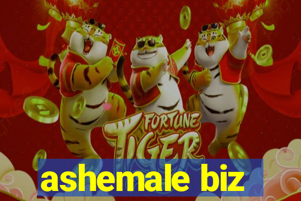 ashemale biz