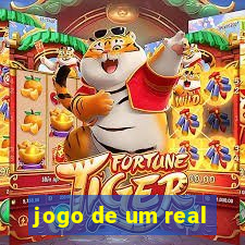 jogo de um real