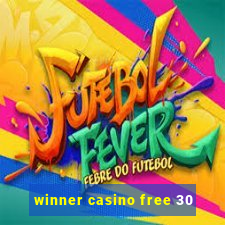 winner casino free 30