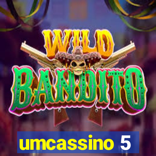 umcassino 5