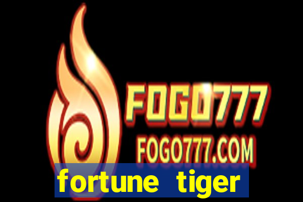 fortune tiger cartas 10x