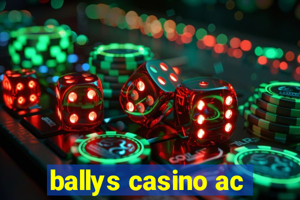 ballys casino ac