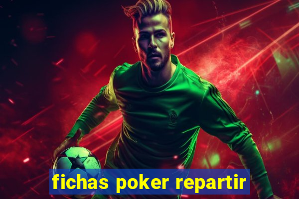 fichas poker repartir