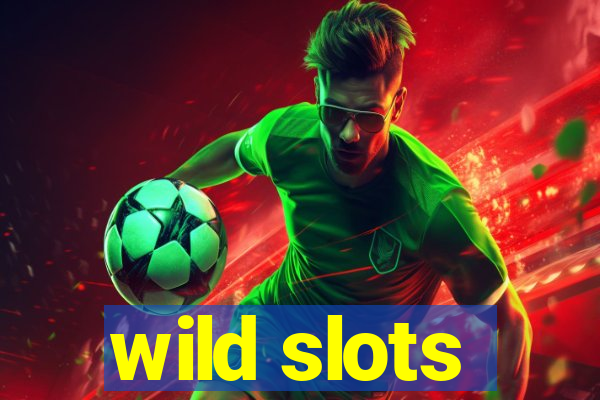 wild slots