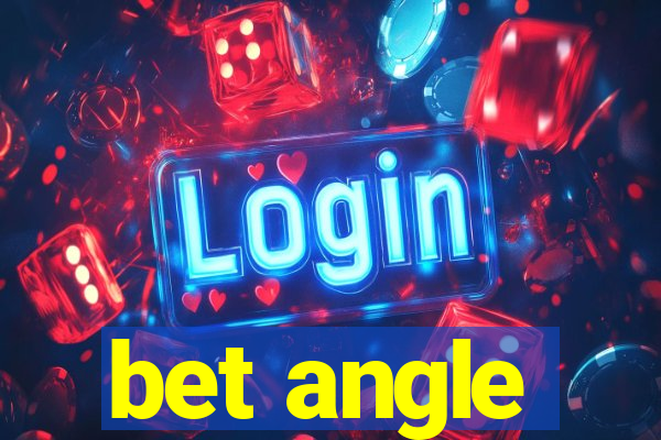 bet angle