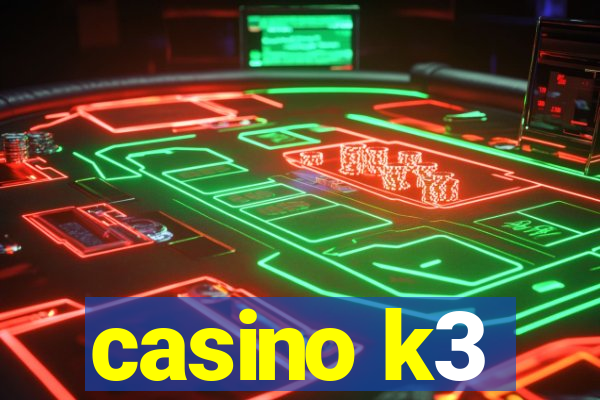 casino k3