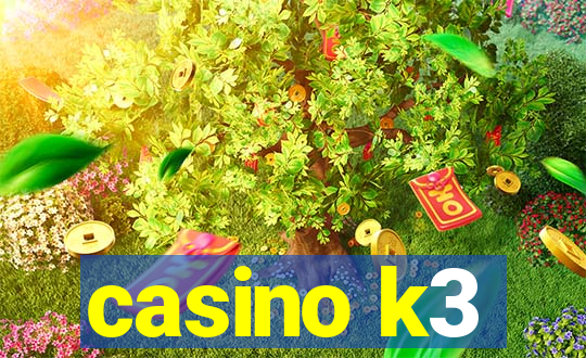 casino k3