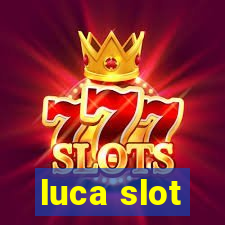 luca slot