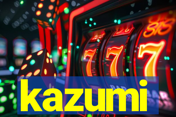 kazumi