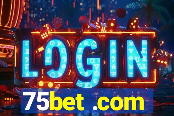 75bet .com