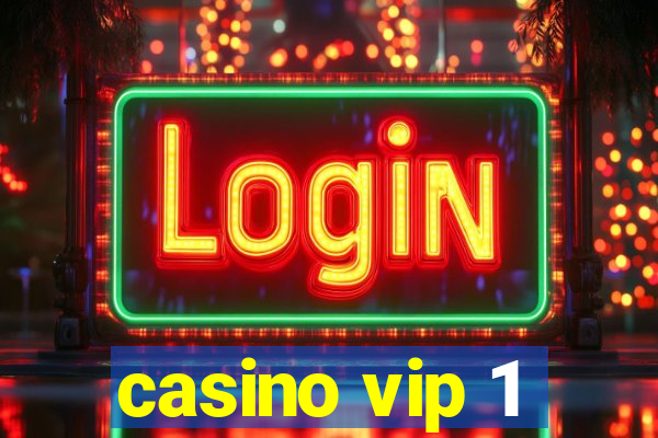 casino vip 1