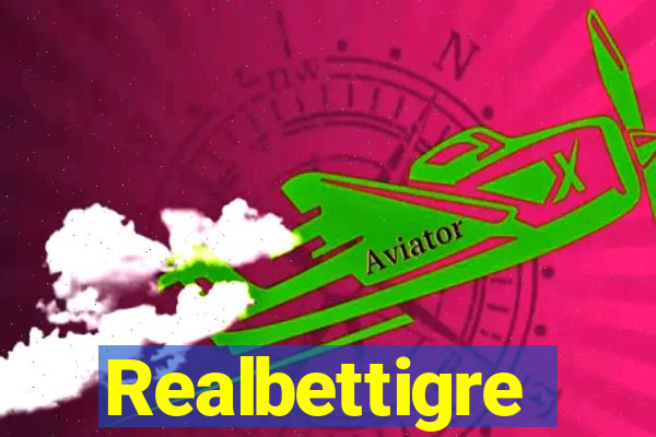 Realbettigre