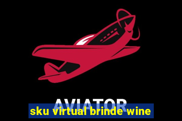 sku virtual brinde wine