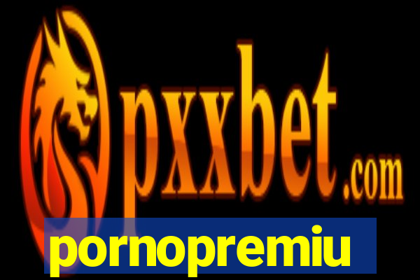 pornopremiu