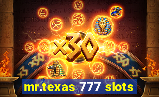 mr.texas 777 slots