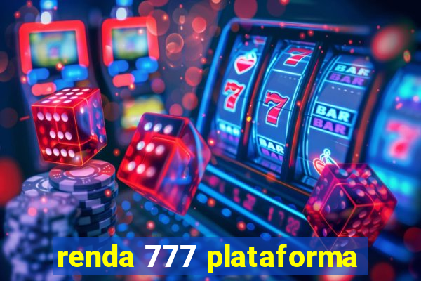 renda 777 plataforma