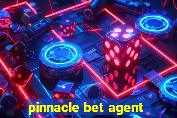 pinnacle bet agent