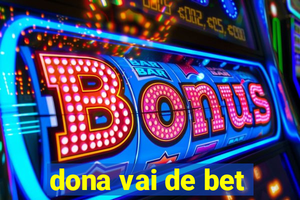 dona vai de bet