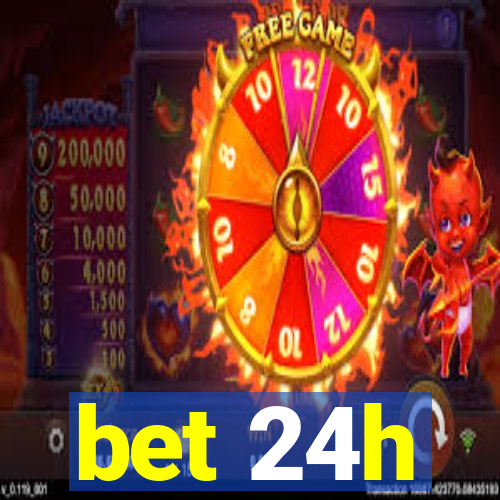 bet 24h