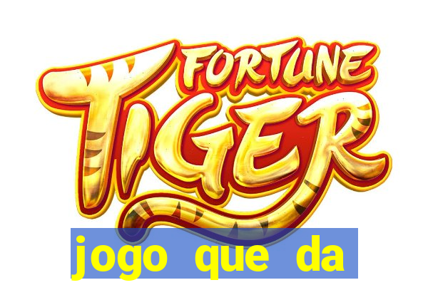 jogo que da dinheiro de verdade sem depositar