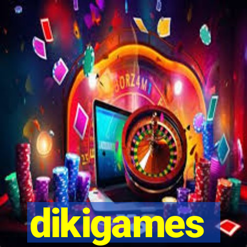 dikigames