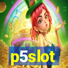 p5slot