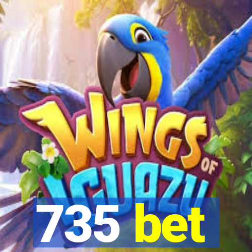 735 bet