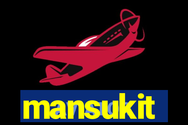 mansukit