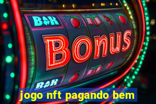 jogo nft pagando bem