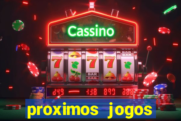 proximos jogos brasileirao serie a