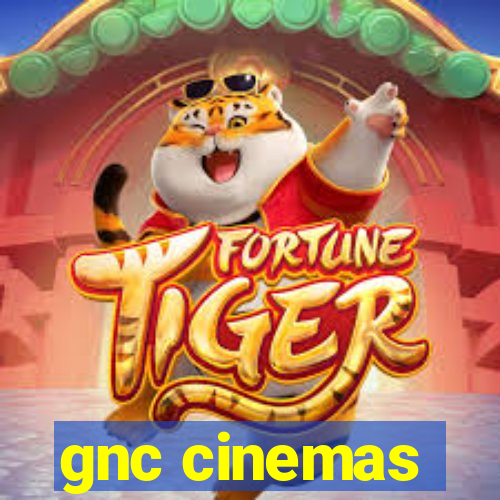 gnc cinemas