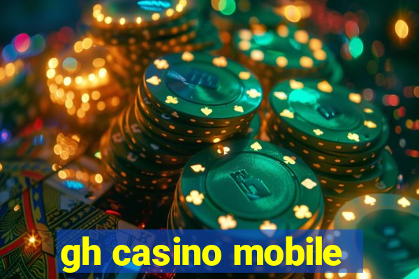 gh casino mobile