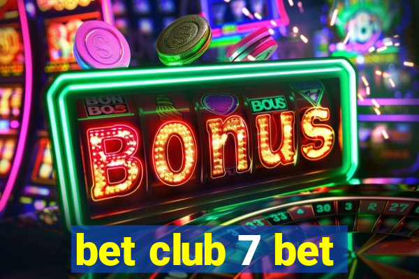 bet club 7 bet