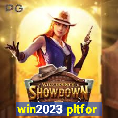 win2023 pltfor