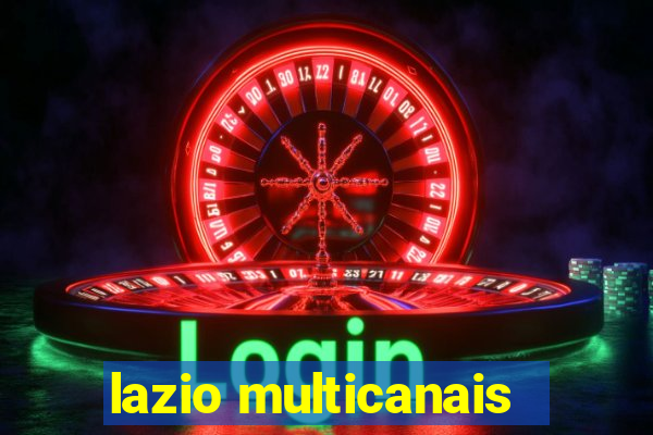 lazio multicanais