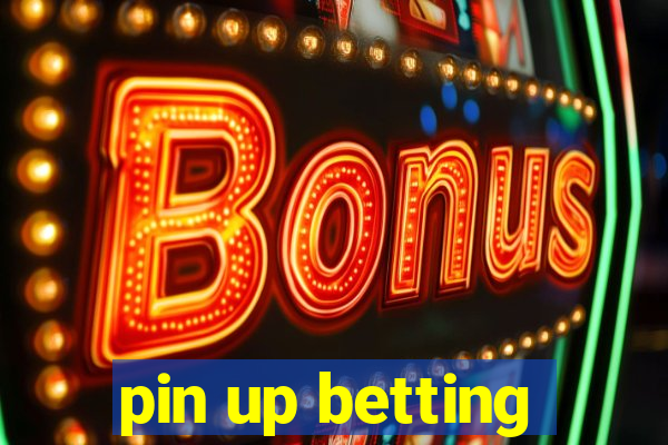 pin up betting