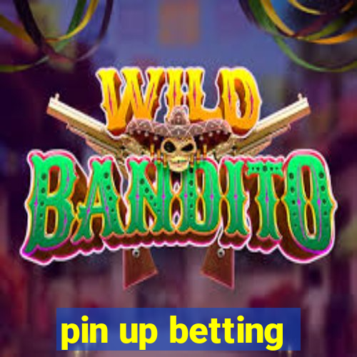 pin up betting