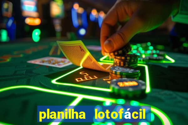 planilha lotofácil 25 dezenas 5 fixas grátis