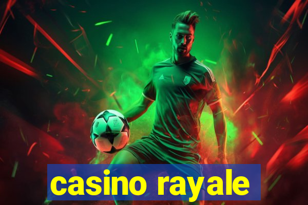 casino rayale