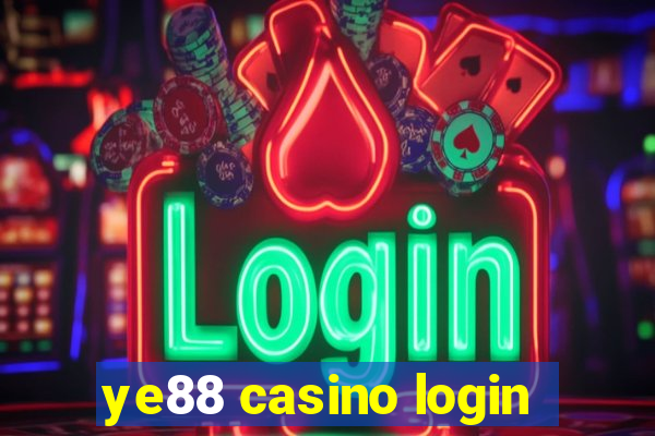 ye88 casino login