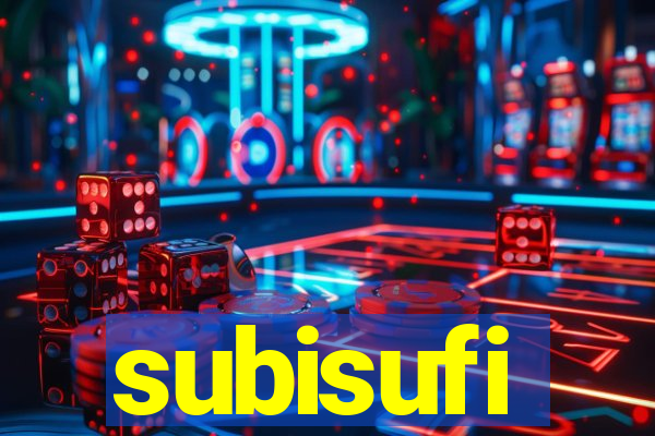 subisufi